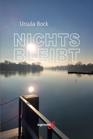 Ursula Bock: Nichts bleibt