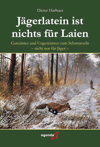 Dieter Harhues: Jägerlatein ist nichts für Laien