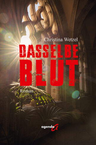 Christina Wetzel: Dasselbe Blut