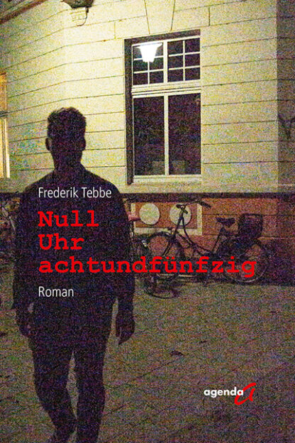 Frederik Tebbe: Null Uhr achtundfünfzig