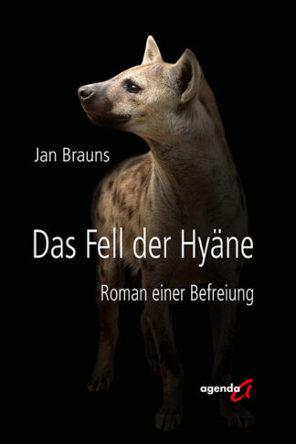 Jan Brauns: Das Fell der Hyäne