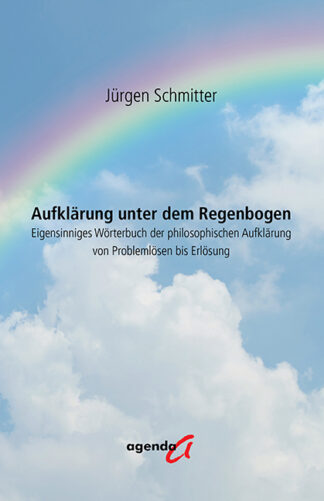 Jürgen Schmitter: Aufklärung unter dem Regenbogen